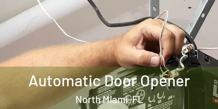 Automatic Door Opener North Miami-FL