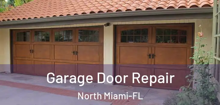 Garage Door Repair North Miami-FL
