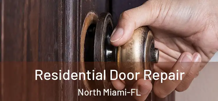 Residential Door Repair North Miami-FL