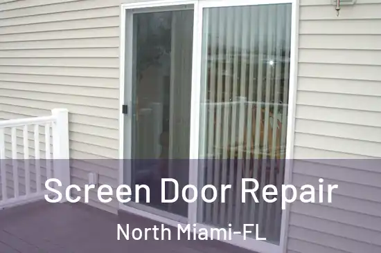 Screen Door Repair North Miami-FL