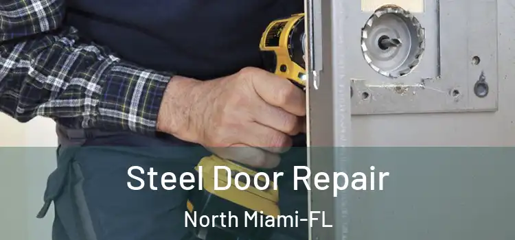 Steel Door Repair North Miami-FL