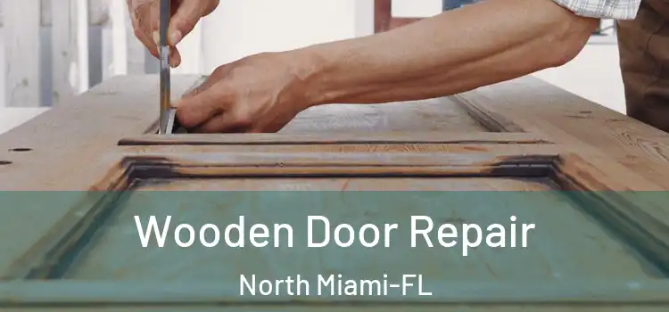 Wooden Door Repair North Miami-FL